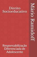 Direito Socioeducativo: Responsabilização Diferenciada de Adolescente (Portuguese Edition) 1092935924 Book Cover