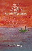 One of Life's Great Mysteries 1985879409 Book Cover