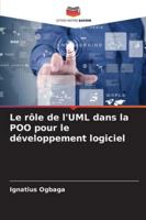 Le rôle de l'UML dans la POO pour le développement logiciel (French Edition) 6203909742 Book Cover