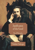 Justification of the Good: Moral Philosophy B0GL7RV3CH Book Cover
