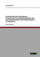 Entwicklung einer interaktiven Lernsoftware zur Klimaklassifikation mit einer Bewertung ihrer Einsatzmöglichkeiten im Unterricht 3638734439 Book Cover