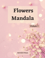 Flowers Mandalas 1008923354 Book Cover