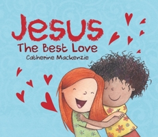 Jesus - The Best Love 1527102076 Book Cover