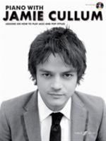 Piano with Jamie Cullum: Piano Solo 0571525504 Book Cover