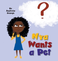 Nya Wants a Pet 1525555413 Book Cover