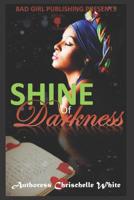Shine Of Darkness 1080333436 Book Cover
