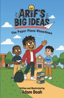 Arif's Big Ideas: The Paper Plane Showdown B0F9PM9LNH Book Cover