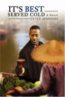 It's Best Served Cold 0595454321 Book Cover