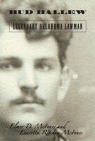 Bud Ballew: Legendary Oklahoma Lawman 0762744774 Book Cover