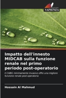 Impatto dell'innesto MIDCAB sulla funzione renale nel primo periodo post-operatorio (Italian Edition) 6208069793 Book Cover