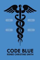Code Blue 149693010X Book Cover