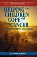 Helping Your Children Cope with Your Cancer: A Guide for Parents and Families 1578261058 Book Cover