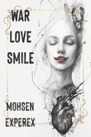 War Love Smile B091GNQWYN Book Cover