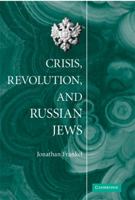 Crisis, Revolution, and Russian Jews 0521181550 Book Cover