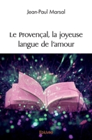 Le Provençal, la joyeuse langue de l'amour (French Edition) 2414575441 Book Cover