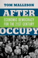 After Occupy: Economic Democracy for the 21st Century 0199330107 Book Cover