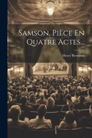 Samson, Pièce En Quatre Actes... 1021860786 Book Cover