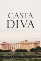 Casta Diva 1622307208 Book Cover