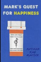 Mark's Quest for Happiness 1495322351 Book Cover