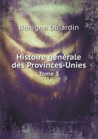 Histoire Generale Des Provinces-Unies Tome 3 1273395778 Book Cover