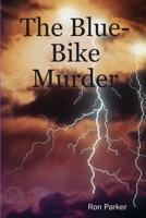 The Blue-Bike Murder 1847998429 Book Cover