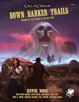 Down Darker Trails: Terrors of the Mythos in the Wild West 1568824483 Book Cover