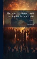 Hyderabad (deccan) Under Sir Salar Jung 1024572005 Book Cover