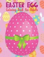 Easter Egg Coloring Book for Adults: Beautiful Collection with More Than 65 Unique Designs to Color B08VCH8QFW Book Cover