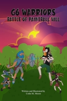 G6 Warriors: Battle of Paintball Hill 1737745631 Book Cover