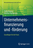 Unternehmensfinanzierung und -förderung: Grundlagen für die Praxis (Wirtschaftsförderung in Lehre und Praxis) (German Edition) 365825968X Book Cover
