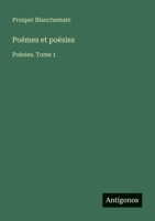 Poémes et poésies: Poésies. Tome 1 (French Edition) 338867261X Book Cover