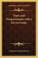 Types and temperaments;: With a key to foods 0766198006 Book Cover