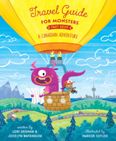 Travel Guide For Monsters Part Deux: A Canadian Adventure 1534111875 Book Cover
