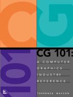 CG 101: A Computer Graphics Industry Reference 073570046X Book Cover