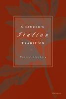 Chaucer's Italian Tradition 0472112341 Book Cover