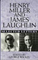Henry Miller and James Laughlin: Selected Letters 0393038645 Book Cover