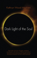 Dark Light of the Soul 1584200650 Book Cover