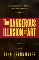The Dangerous Illusion of Art (Lara Cole Adventures) B0CP81TW2M Book Cover