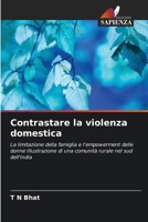 Contrastare la violenza domestica: La limitazione della famiglia e l'empowerment delle donne Illustrazione di una comunità rurale nel sud dell'India 6203017167 Book Cover