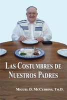 Las Costumbres de Nuestros Padres 1630734292 Book Cover