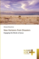 New Horizons from Disasters: Engaging the Words of Jesus 6137895874 Book Cover
