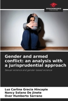 Gender and armed conflict: an analysis with a jurisprudential approach 620690833X Book Cover