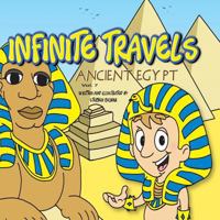 Infinite Travels: Ancient Egypt 1534606807 Book Cover