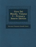 Giro del Mondo, Volume 5 1289500142 Book Cover