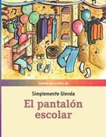 Pantalón escolar B0B723YQSH Book Cover