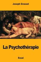 La Psychothérapie 1981475672 Book Cover
