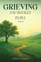 Grieving for Troubled People B0GPSM4C5C Book Cover