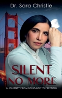 Silent No More: A Journey from Bondage to Freedom B0DW6H4KQ7 Book Cover