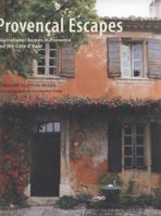 Provencal Escapes: Inspirational Homes In Provence And The Cote D'azur 1841729345 Book Cover