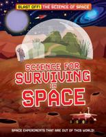 Science for Surviving in Space 1538287897 Book Cover